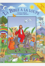 La Bible à la loupe