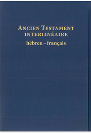 Ancien Testament interlinéaire hébreu-français