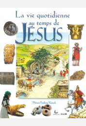 La vie quotidienne au temps de Jésus