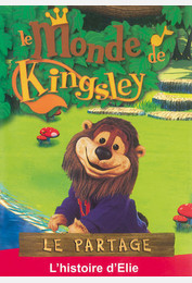 Le monde de Kingsley / Le partage : l'histoire d'Elie