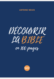 Découvrir la Bible en 100 pages