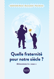 Quelle fraternité pour notre siècle ?